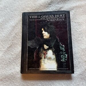 This Is Gonna Hurt by Nikki Sixx - Black Cover Edition